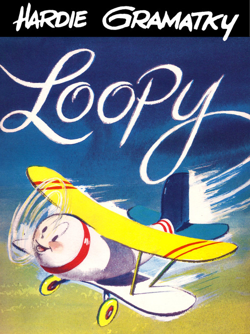 Title details for Loopy by Hardie Gramatky - Available